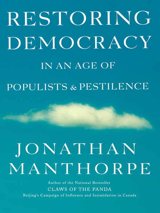 Title details for Restoring Democracy in an Age of Populists and Pestilence by Jonathan Manthorpe - Available